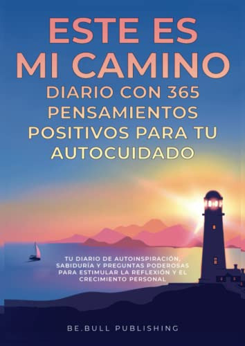 Este Es Mi Camino Diario Con 365 Pensamientos Positivos Para