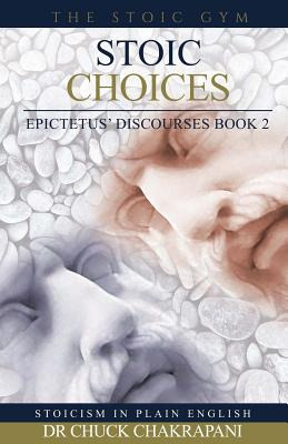 Libro Stoic Choices: Epictetus' Discourses Book 2 - Chakr...