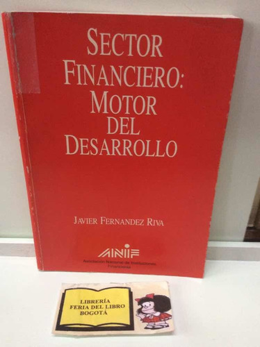 Sector Financiero - Motor Del Desarrollo - Javier Fernández