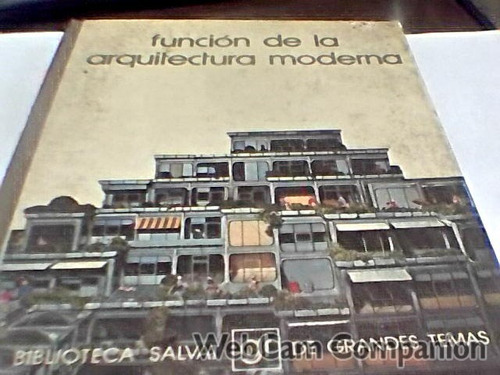 Funcion De La Arquitectura Moderna - Salvat (af)