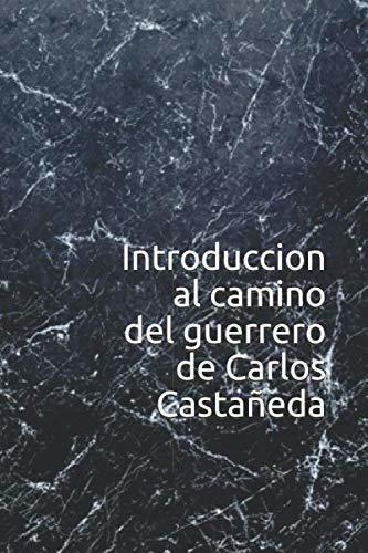 Libro : Introduccion Al Camino Del Guerrero De Carlos... 
