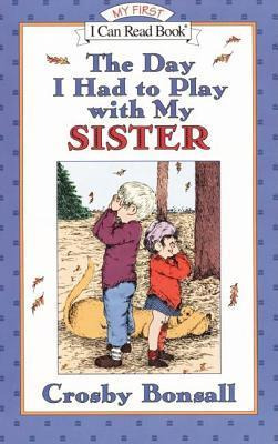 Libro Day I Had To Play With My Sister - Crosby Newell Bo...