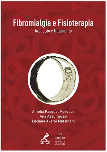 Fibromialgia e fisioterapia: Avaliação e tratamento, de Marques, Amélia Pasqual. Editora Manole LTDA, capa mole em português, 2015