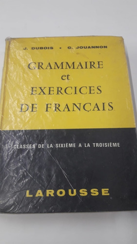 Grammaire Et Exercices De Fr De  Dubois Larousse