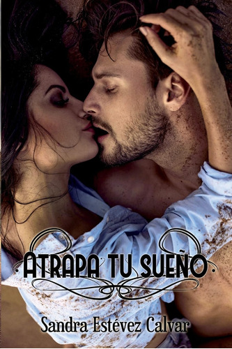 Libro:  Atrapa Tu Sueño (spanish Edition)