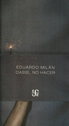 Oasis, No Hacer - Eduardo Milan