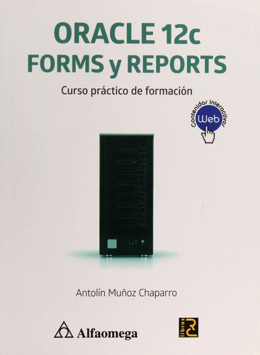 Oracle 12c Forms Y Reports - Muñoz Chaparro, Antolin
