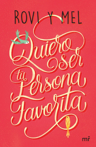 Libro Quiero Ser Tu Persona Favorita Por Rovi Y Mel [ Dhl ]