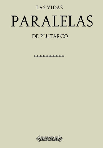 Libro: Antología Plutarco: Vidas Paralelas (con Notas) (span