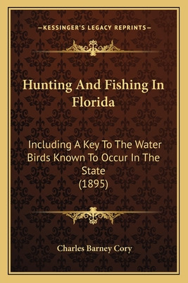 Libro Hunting And Fishing In Florida: Including A Key To ...