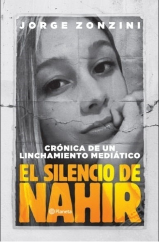 Libro El Silencio De Nahir - Jorge Zonzini / Cronica De Un L