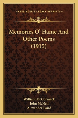 Libro Memories O' Hame And Other Poems (1915) - Mccormack...