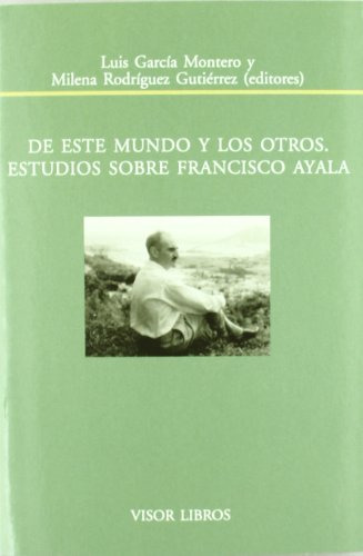 Libro De Este Mundo Y Otros Estudios Sobre Francisco Ayala D