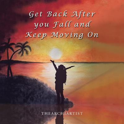 Libro Get Back After You Fall And Keep Moving On - The Ar...