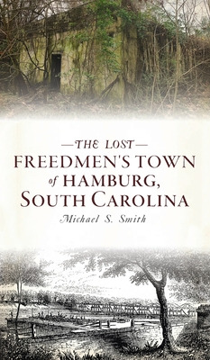 Libro Lost Freedmen's Town Of Hamburg, South Carolina - S...