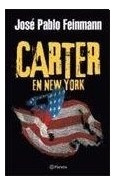 Carter En New York.. - José Pablo Feinmann