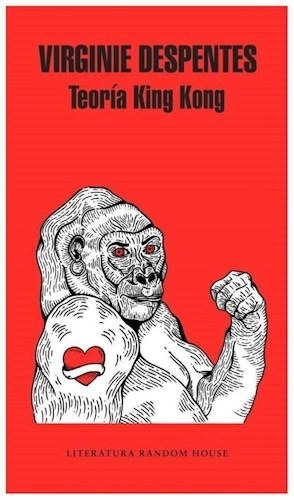 Libro Teoria King Kong De Virginie Despentes