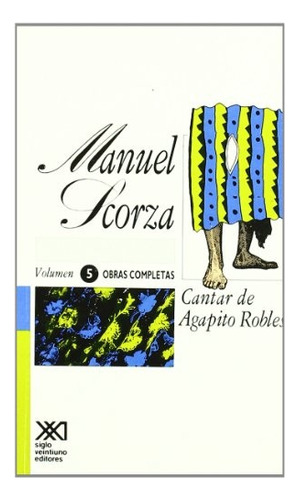 Obras Completas Volumen 5. Cantar De Agapito Robles - Manuel