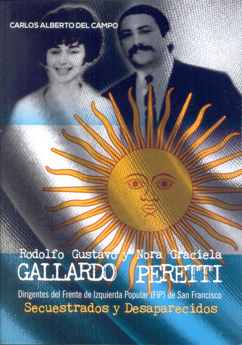 Rodolfo Gustavo Gallardo Y Nora Graciela Peretti - Del Campo