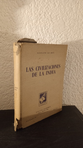 Las Civilizaciones De La India - Gustavo Le Bon