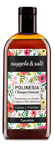 Shampoo Nuggela & Sulé Polinesia Cuerpo Y Vitalidad 250ml