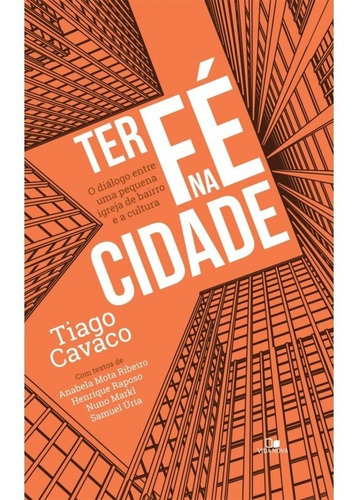 Livro Ter Fé Na Cidade Tiago Cavaco .biblos