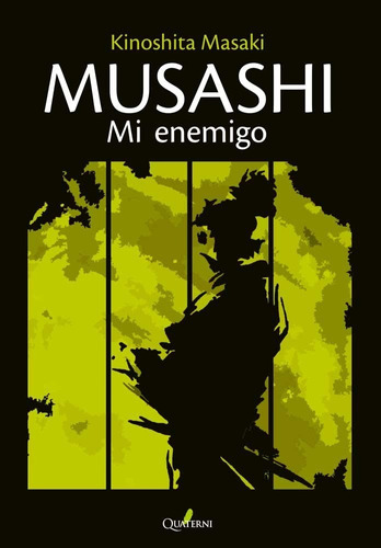 Musashi Mi Enemigo - Kinoshita Masaki - Quaterni