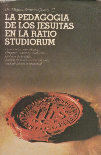 Libro La Pedagogia De Los Jesuitas En La Ratio Studiorum