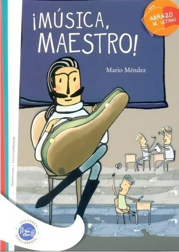 Musica Maestro ! - Mario Mendez - Abrazo De Letras