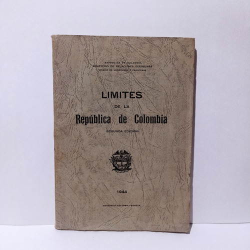 Limites De La Republica De Colombia  Segunda Edicion