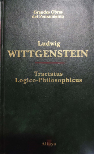 Tractatus Lógico Philosophicus. Bilingüe. Altaya.