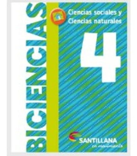Biciencias 4 Nacion Santillana En Movimiento, de No Aplica. Editorial SANTILLANA, tapa blanda en español, 2016