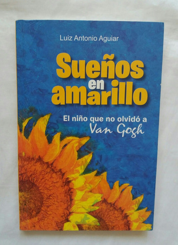 Sueños En Amarillo Luiz Antonio Aguiar Libro Original Oferta