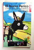 Comprar El Burro Perico Y Otros Animales Anecdóticos | Ciro Alegría