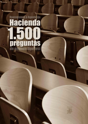 Oposiciones A Agente De Hacienda. 1.500 Preguntas De E 61nhg