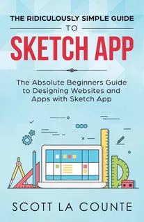 The Ridiculously Simple Guide To Sketch App: The Absolute Be