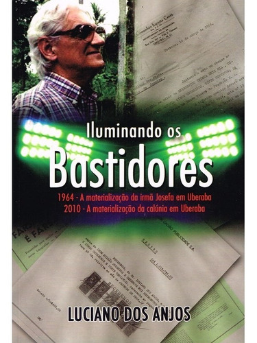 Iluminando Os Bastidores: Não Aplica, De Médium: Divaldo Pereira Franco / Ditado Por: Simbá. Série Não Aplica, Vol. Não Aplica. Editora Leal, Capa Mole, Edição Não Aplica Em Português, 2002