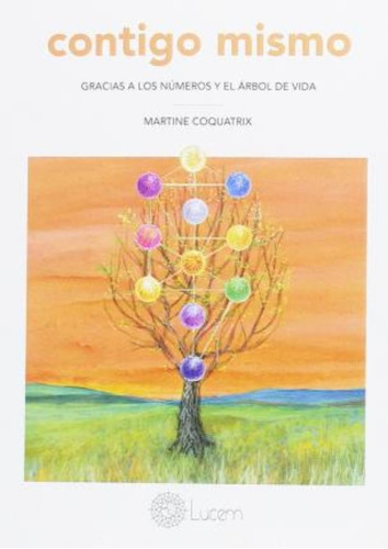 Contigo Mismo : Gracias A Los Números Y El Árbol De Vida / M