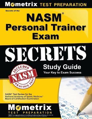 Secrets Of The Nasm Personal Trainer Exam Study Guide