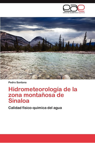 Libro: Hidrometeorología De La Zona Montañosa De Sinaloa: Ca