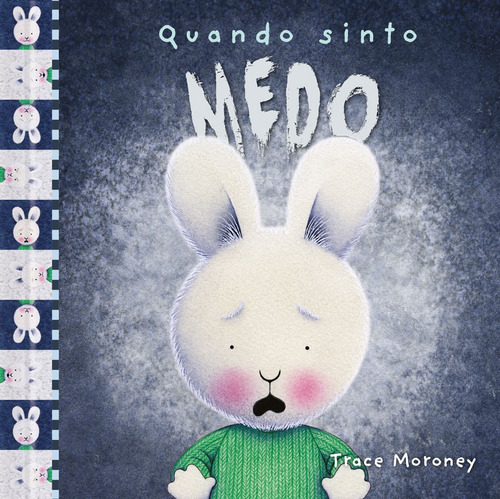 Quando sinto medo, de Moroney, Trace. Série Quando me sinto Ciranda Cultural Editora E Distribuidora Ltda., capa mole em português, 2018