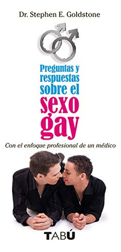 Libro Sexo Gay Preguntas Y Respuestas Sobre El De Goldstone