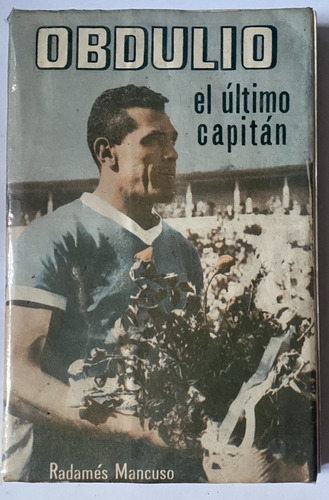 Obdulio, El Último Capitán, R Mancuso 1973, 164 Páginas, Cf3