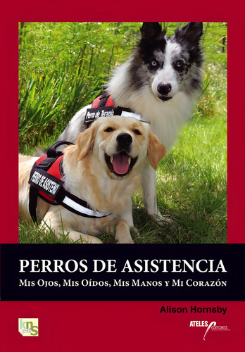 Libro Perros De Asistencia Mis Ojos Mis Oidos Alison Hornsby