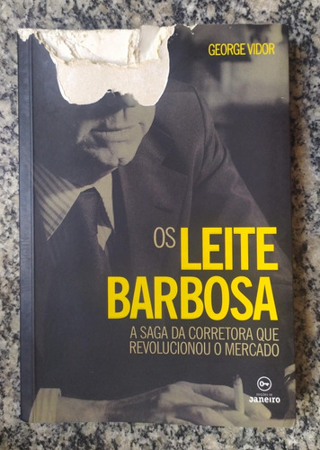 Os Leite Barbosa - George Vidor - Livro Com Avarias Na Capa!