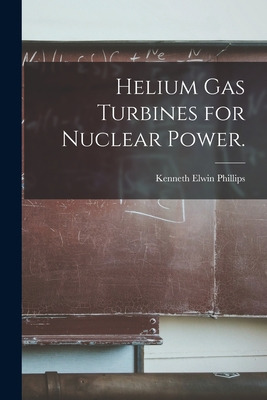 Libro Helium Gas Turbines For Nuclear Power. - Phillips, ...