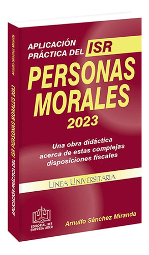 Aplicación Práctica Del Isr Personas Morales 2023 - Isef