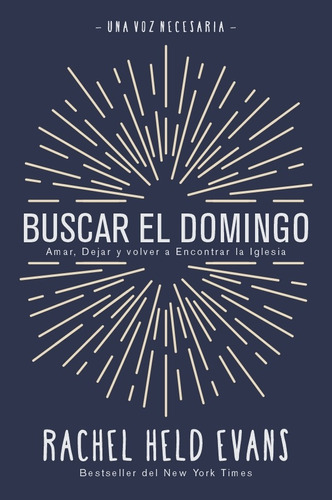 Buscar El Domingo - Una Voz Necesaria - Rachel Evans, de Evans, Rachel Held. Editorial S/D, tapa blanda en español, 2021