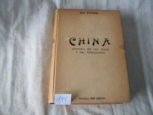 China · Historia De Las Ideas Y Del Periodismo · Lin Yutang.