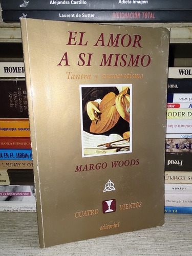 El Amor A Si Mismo (tantra Y Autoerotismo) - Margo Woods